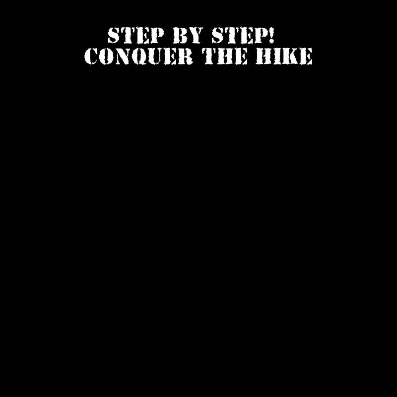 Hiking - Step by step, conquer the hike