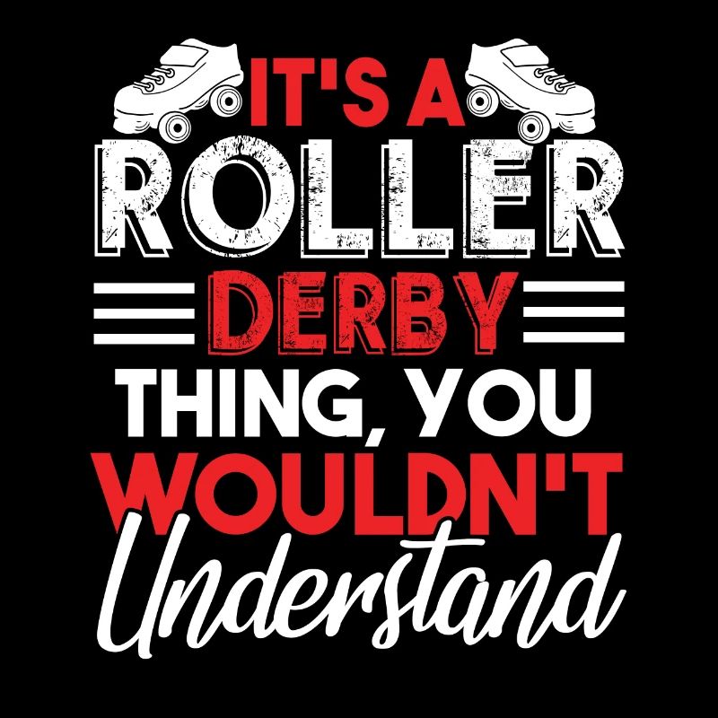 Roller Derby It's A Roller Derby Thing