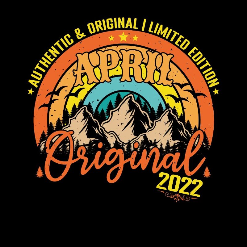 April 2022 April Anniversary 2022 April Original