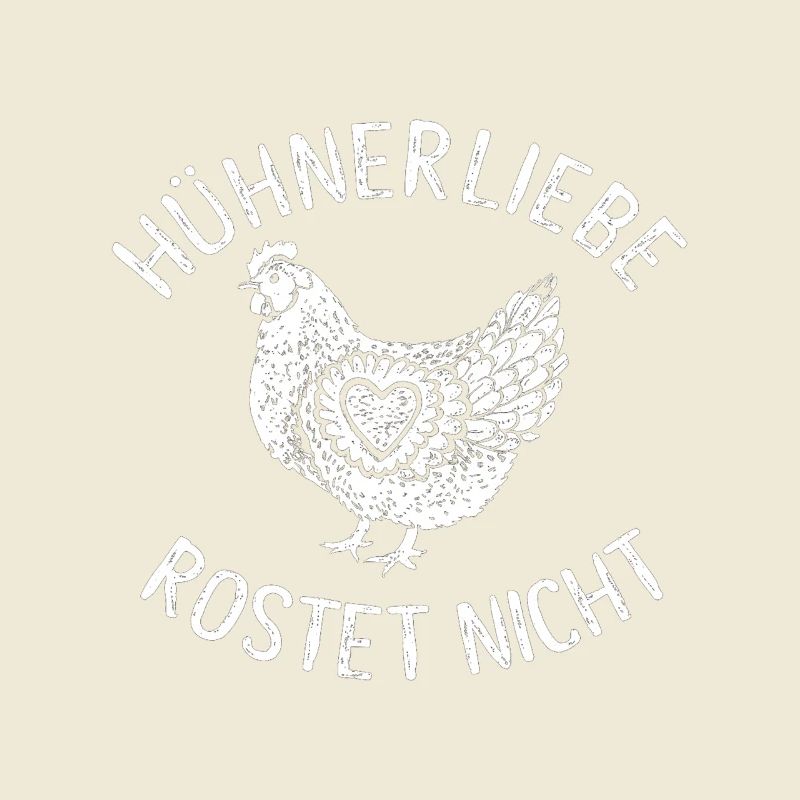 Chicken Love Rusts Not Love Chicken Bird