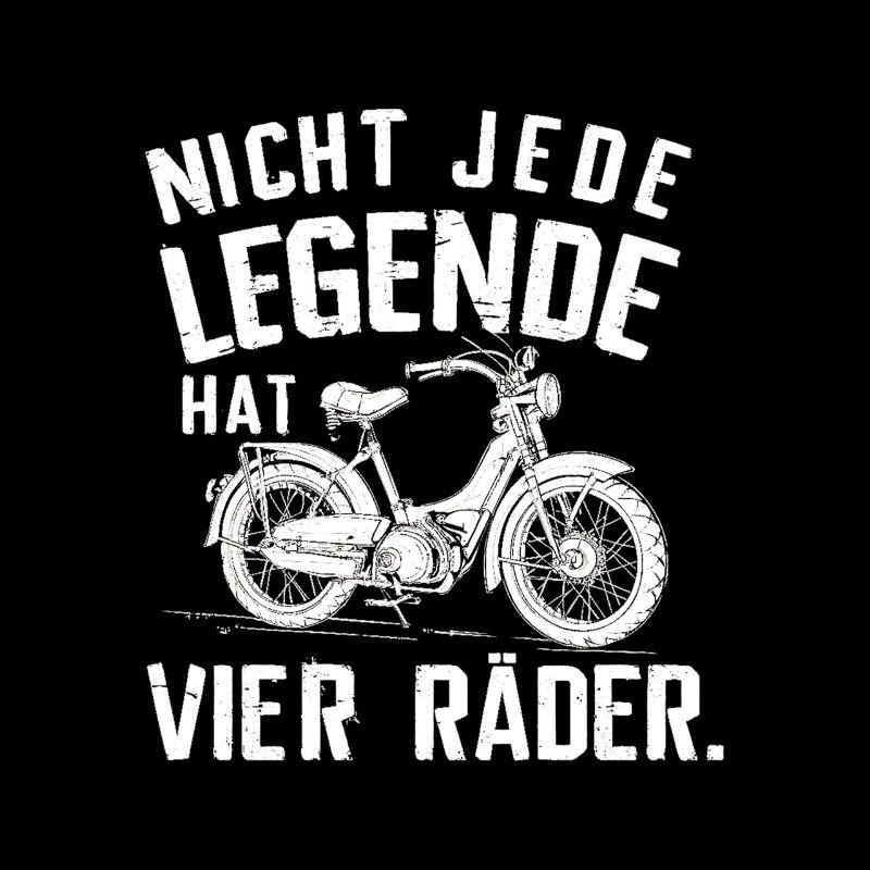 Nicht Jede Legende Hat Vier Räder Moped