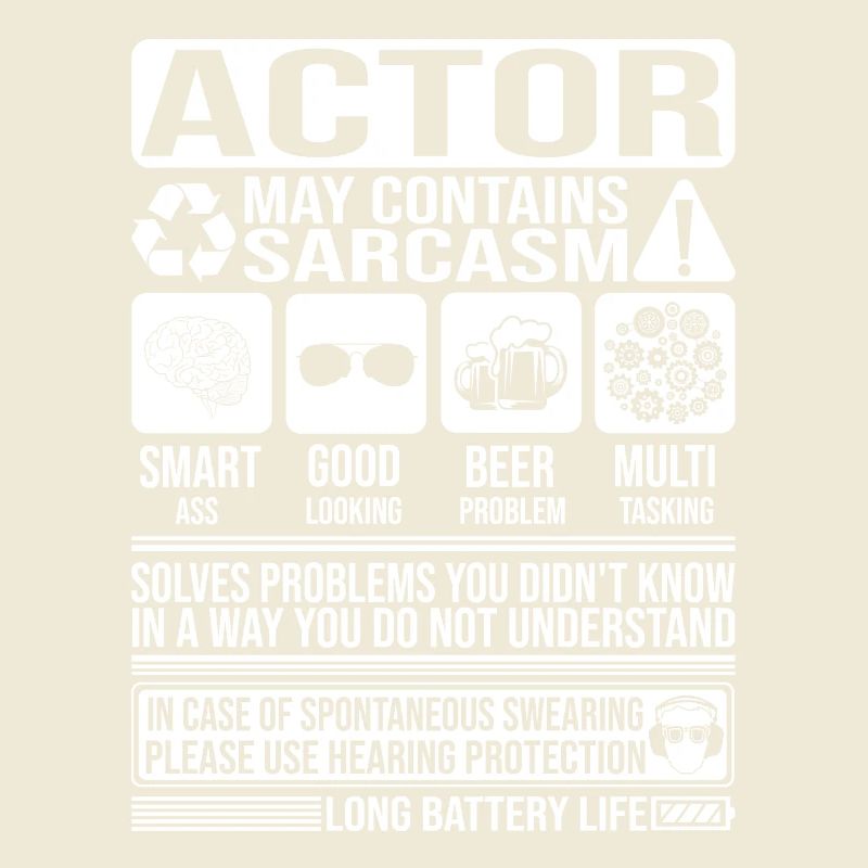 Actor Sarcasm funny Gift Actor