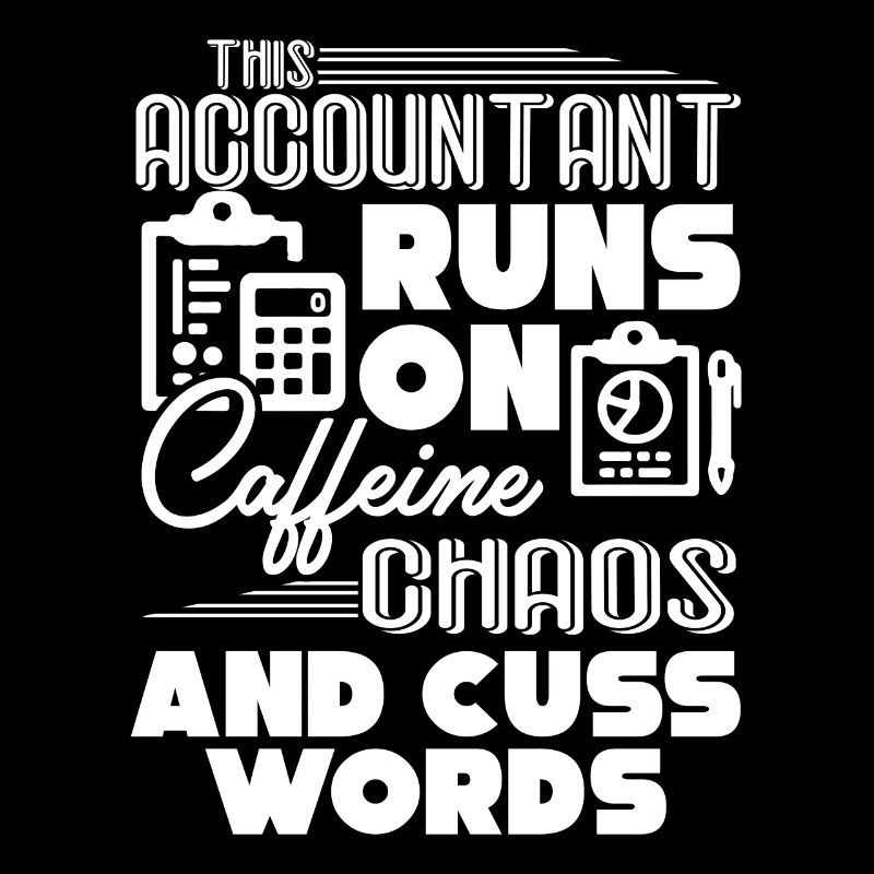 Accountant This Accountant Runs On Caffeine