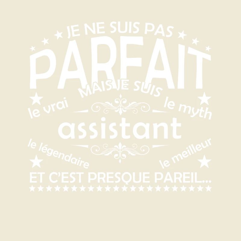 Assistant, the only Assistant, the real Assistant,