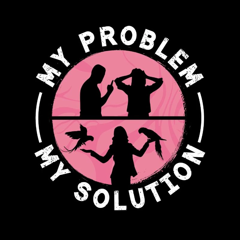 Macaw Lover My Problem My Solution Pictogram Mom