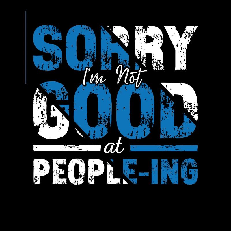 Introvert Sorry I'm Not Good Introverted Shy