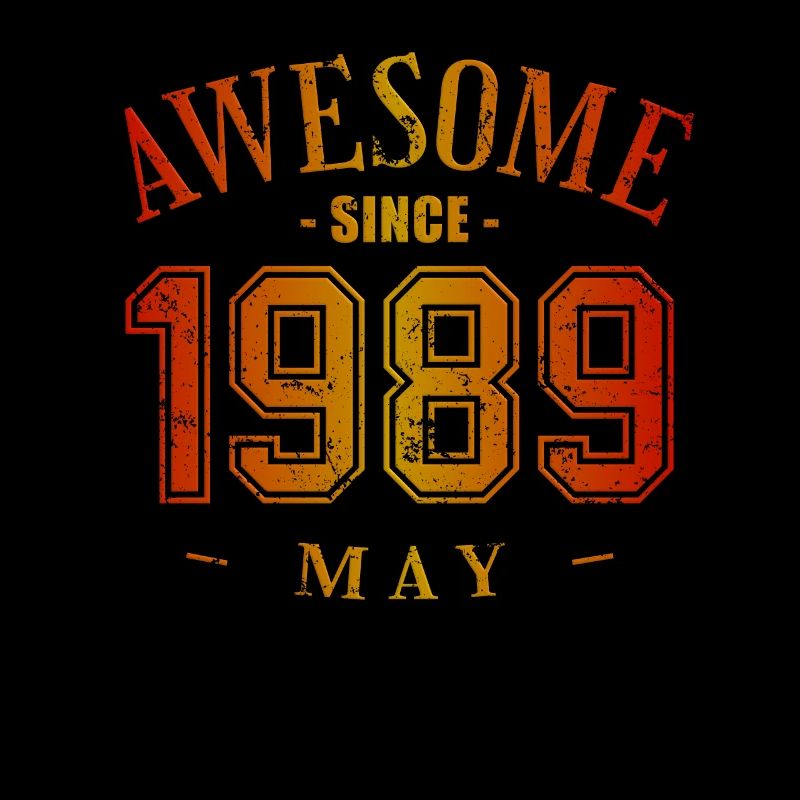May 1989 - Birthday in May Awesome