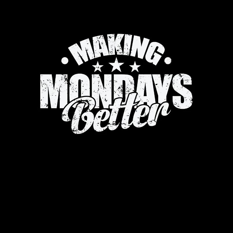 Making Mondays Better