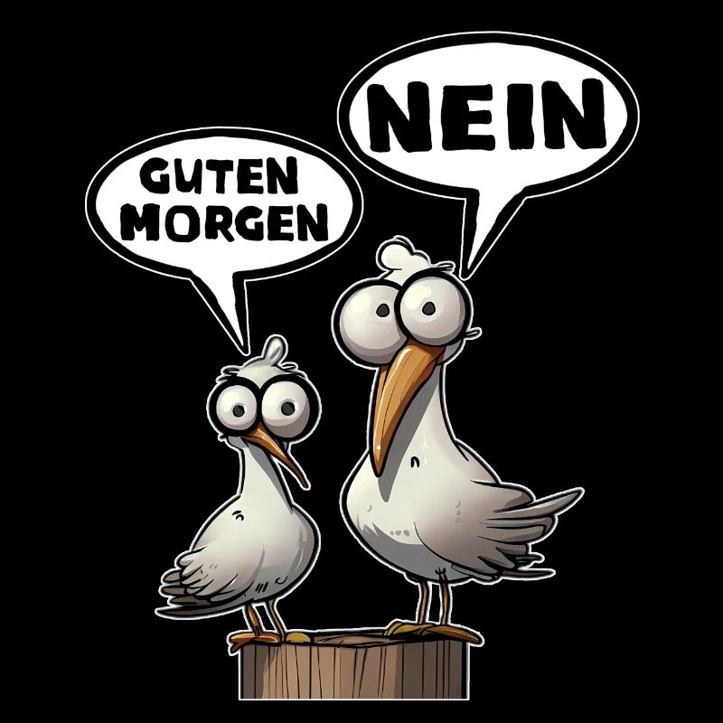 Die Bäädden Möwen - Guten Morgen Nein Spruch Möwe