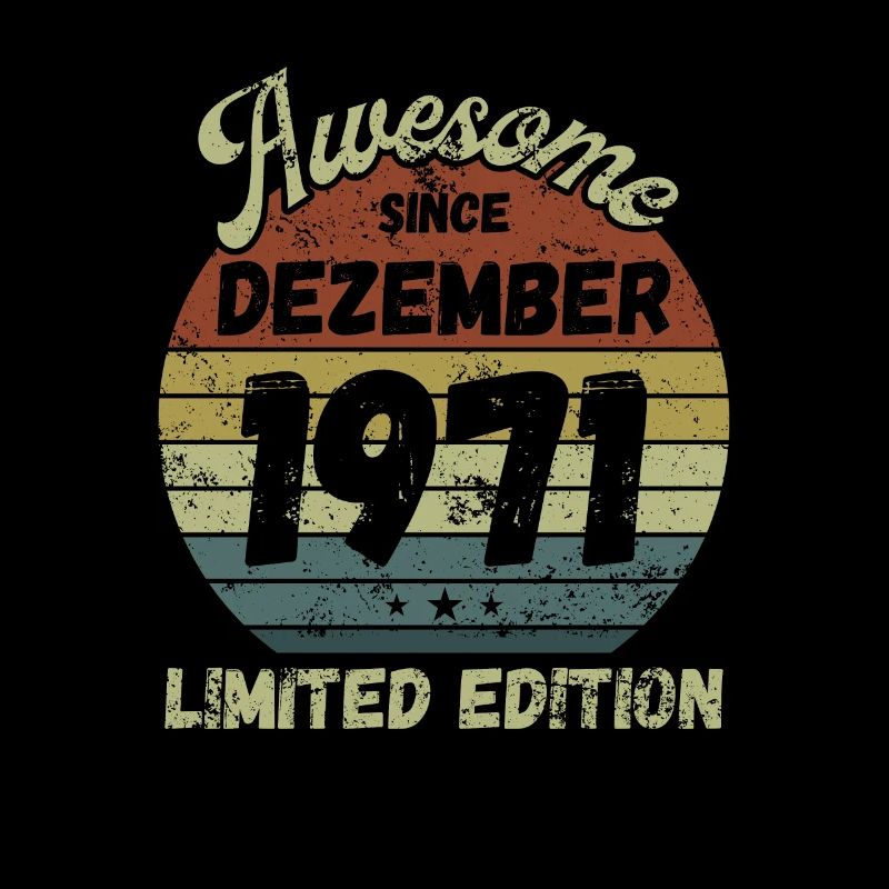 Awesome since December 1971 - Birthday