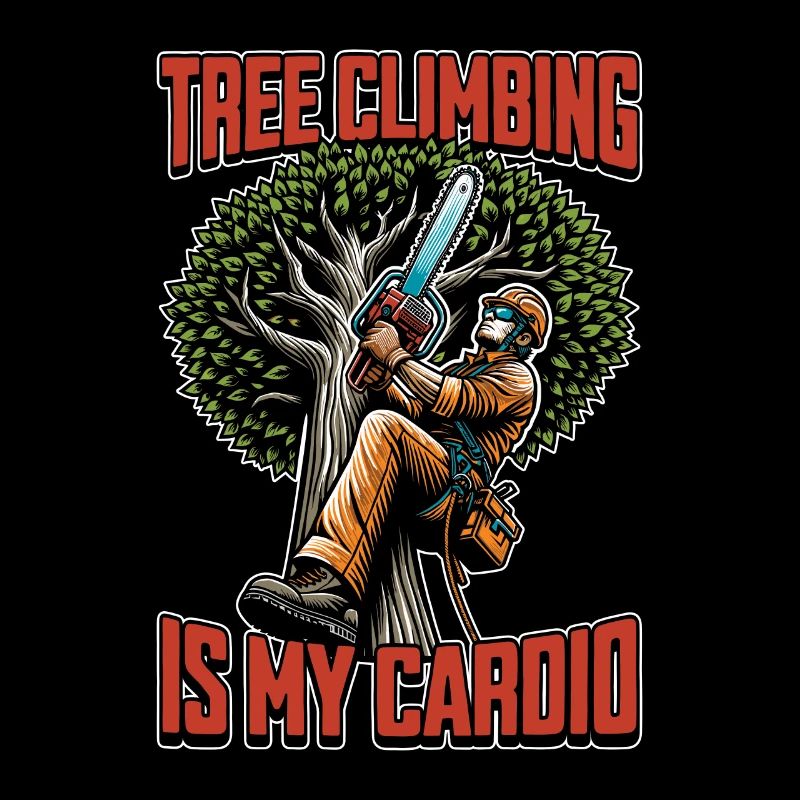 Logging Tree Climbing Is My Cardio Arborist Logger