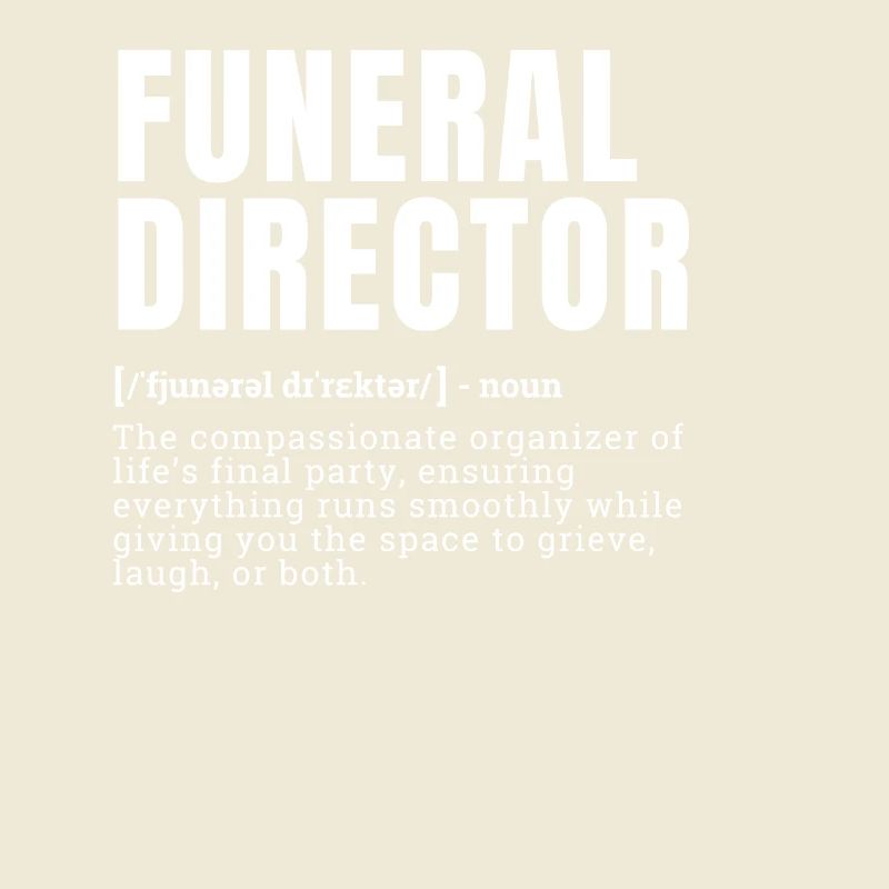 Funny Funeral Director Definition Occupation