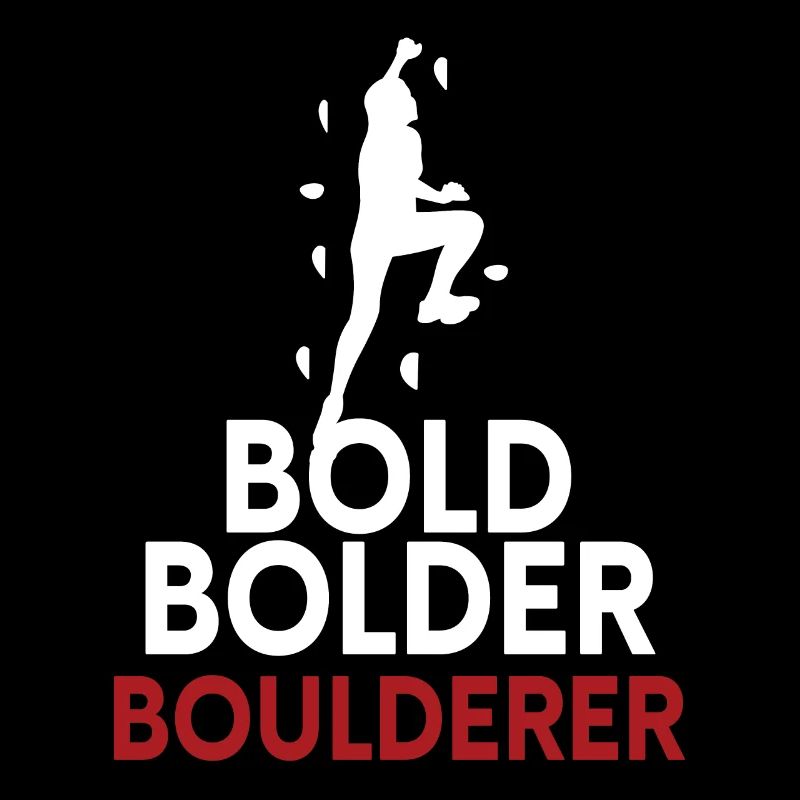 Bold Bolder Boulderer Bouldern