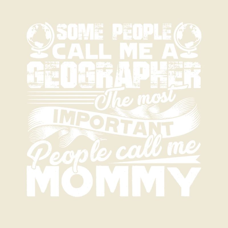 Geographer Geographer Mommy