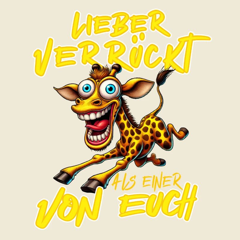 Giraffe Lieber verrückt als einer von euch