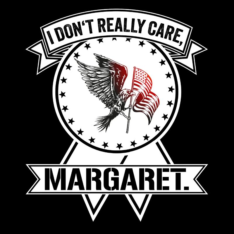 I don't really care Margaret Eagle Gift