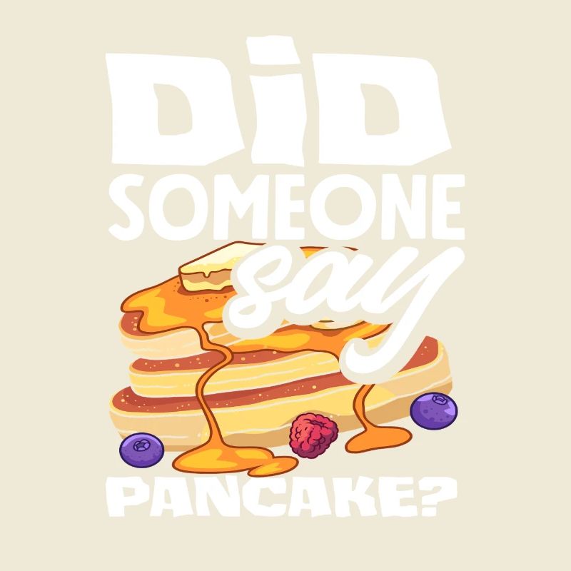 Pancakes Are there pancakes?