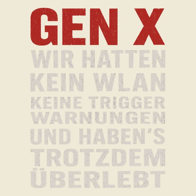 Gen X We didn't have wifi