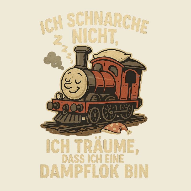 Dampflok Schlafshirt – Lustiger Eisenbahn Spruch