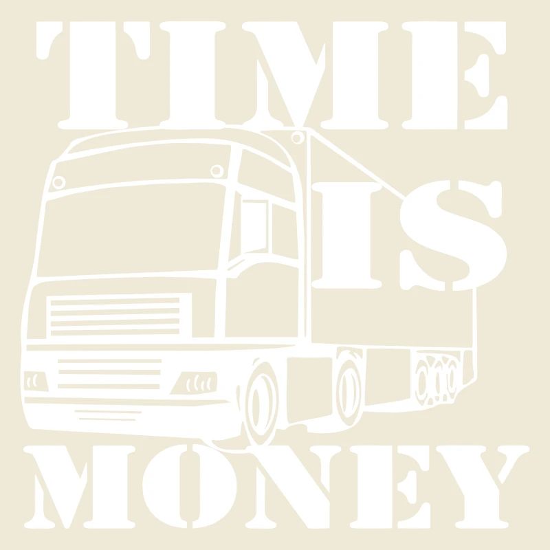 Chauffeur de camion,Trucker Fun Le temps c’est de l’argent(25)
