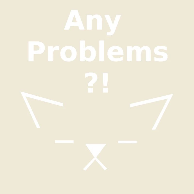 Any Problems, lustige Tees