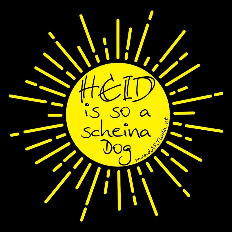 heid is so a scheina dog-heute ist ein schöner Tag