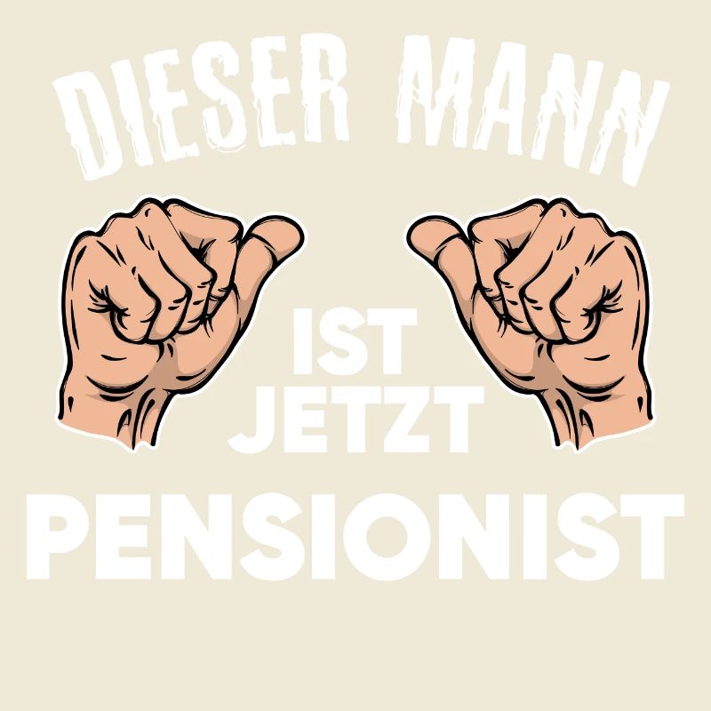 Pensionist Senior Ruhestand Statement Freizeit