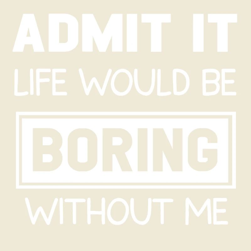 Conception de citation anti-blague Boring Life