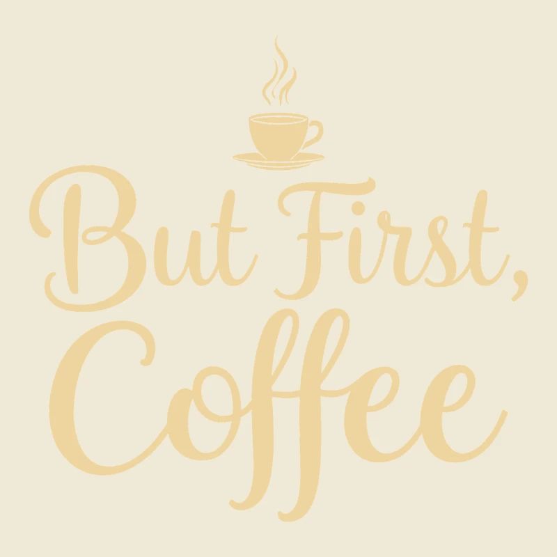 But First Coffee Spruch Zitat