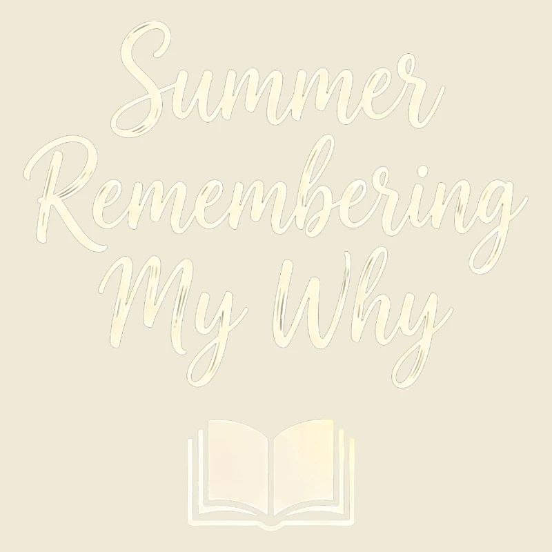 Summer Remembering My Why