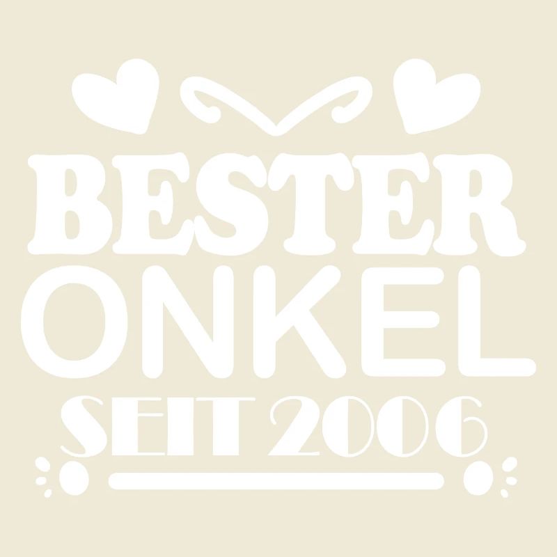 Bester Onkel seit 2006
