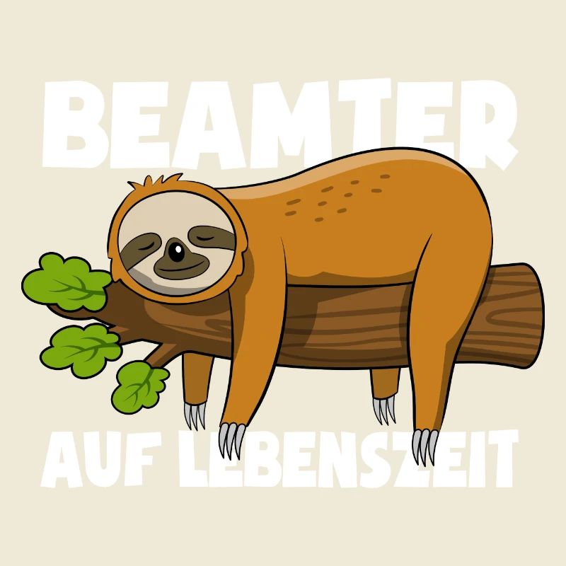 Faultier Beamter auf Lebenszeit - Spruch