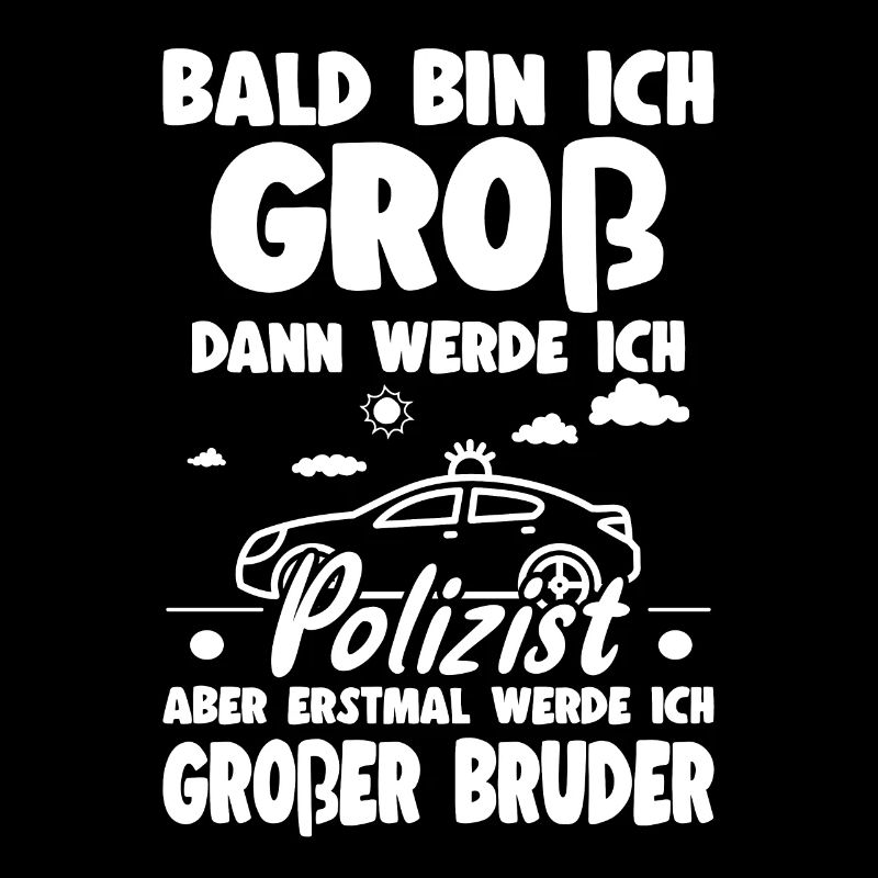Ich Werde Großer Bruder Polizist Nachwuchs
