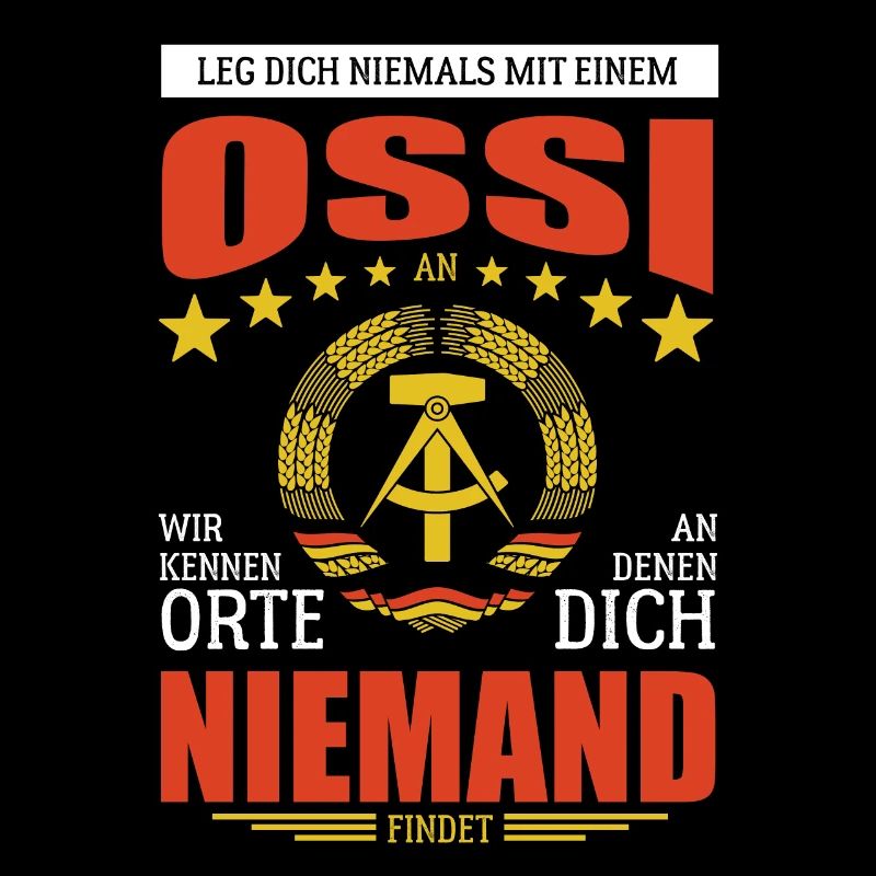 Leg dich nicht mit einem Ossi an, wir kennen Orte