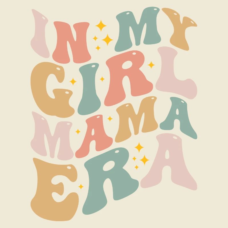 In My Girl Mama Era, Mutter von Mädchen Lustiger Muttertag
