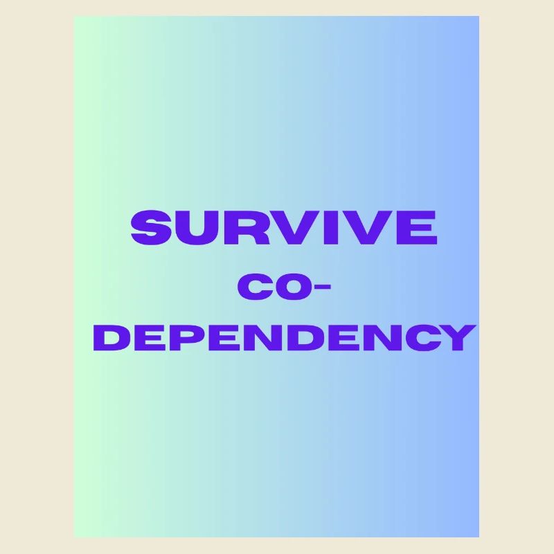 SURVIVE co dependency