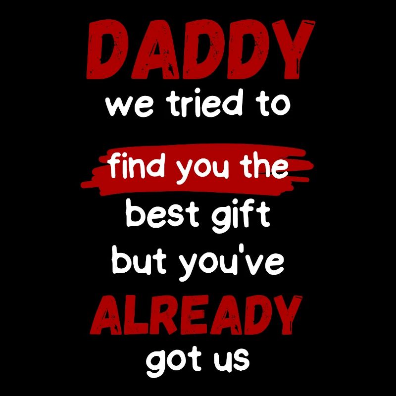 Papa Le cadeau nous a déjà pris Tee
