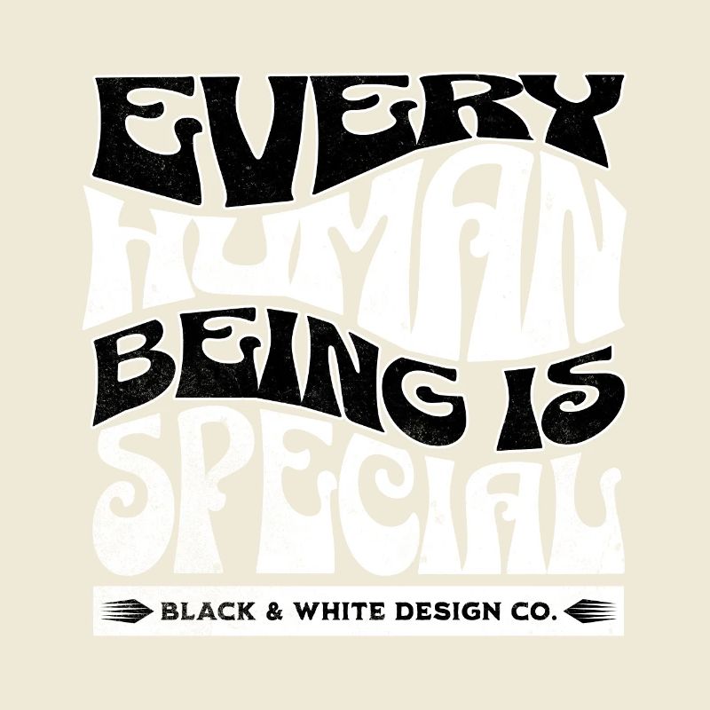 Every Human Being Is Special – Black & White