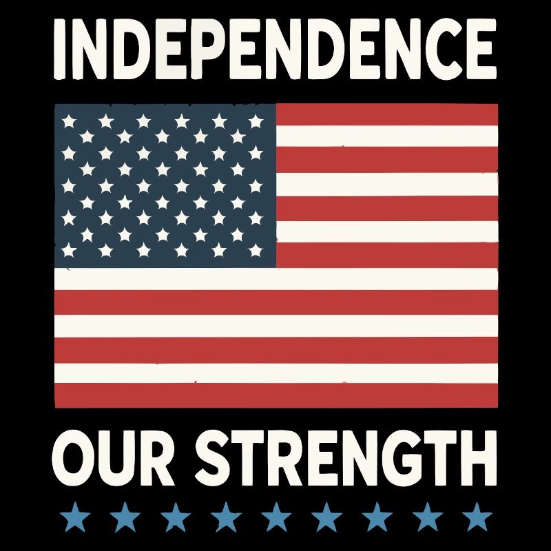 Independence and American Strength