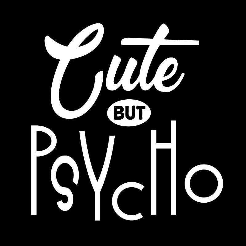 Mignon mais psychopathe