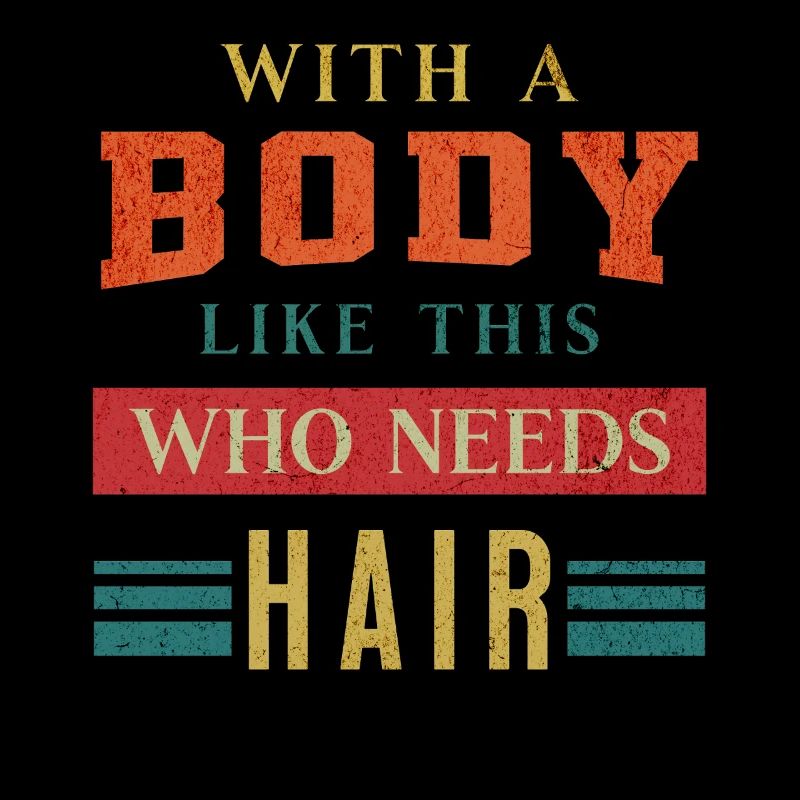 With A Body Like This Who Needs Hair Dad Bald Guy