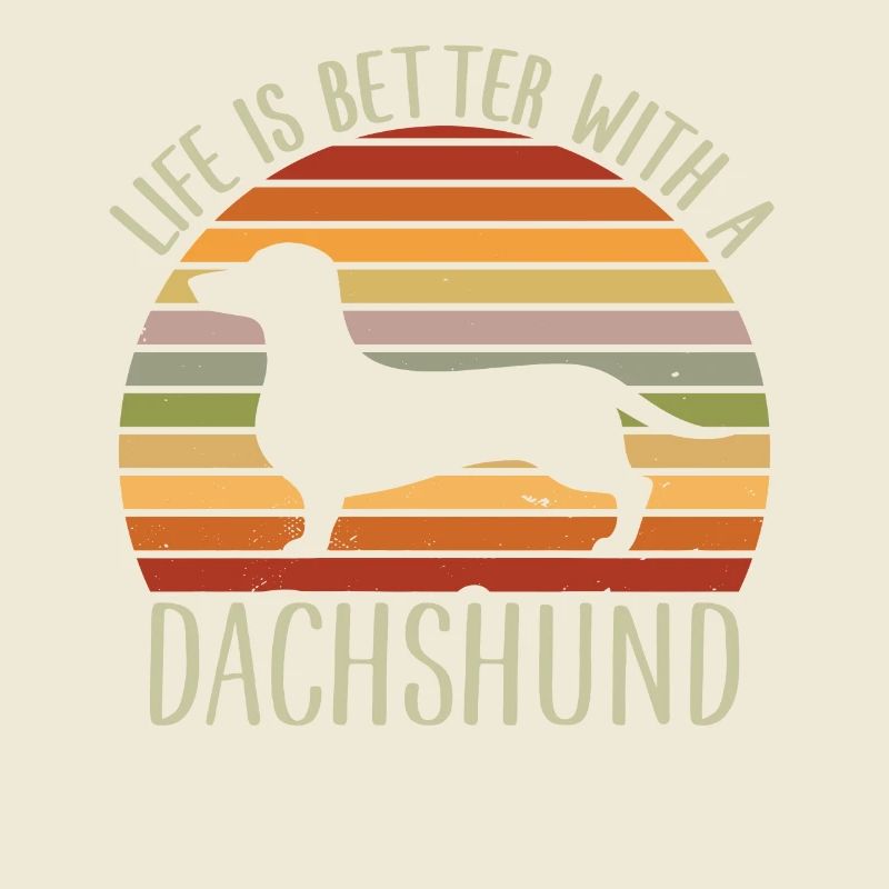 Mit einem Dackel ist das Leben besser - Lustiger Dackel