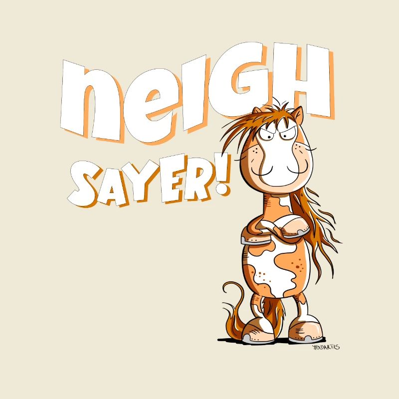 Neigh Sayer Nö Statement Pferde Spruch