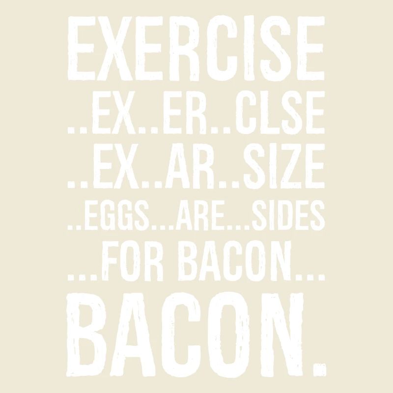 Exercise bacon