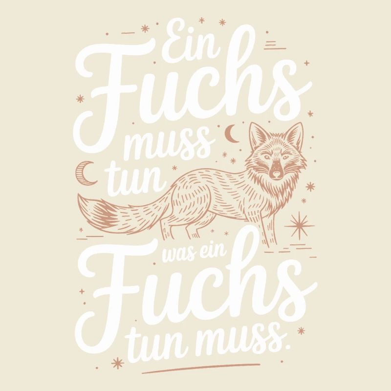 Fox saying: A fox must do what fox must do