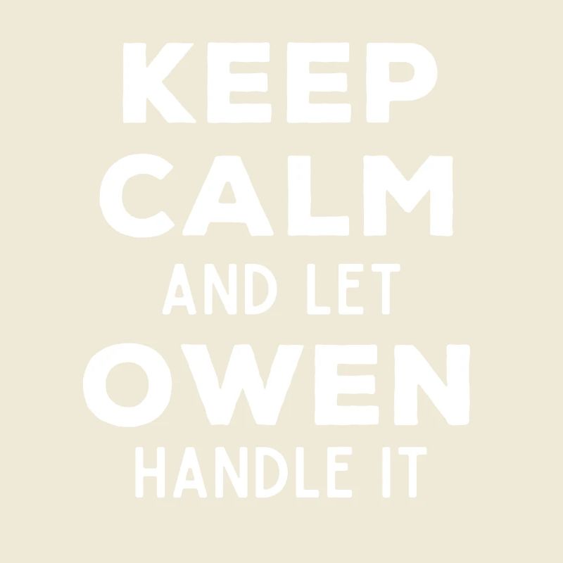 Keep Calm Lass Owen das regeln Lustiger Spruch