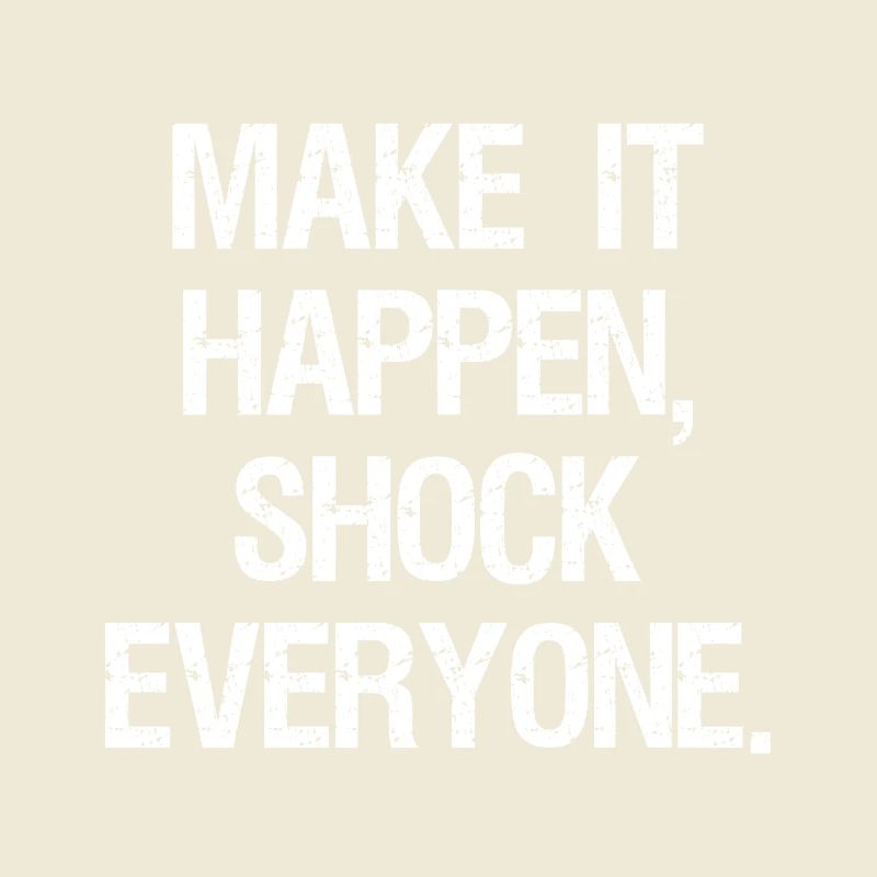 make it happen shock everyone