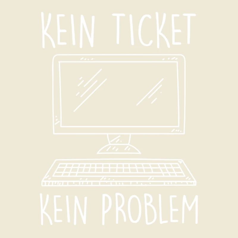 Support IT PAS DE TICKET PAS DE PROBLÈME Drôle