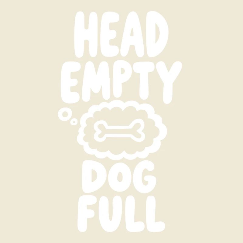 Head Empty Dog Full Hundeliebe
