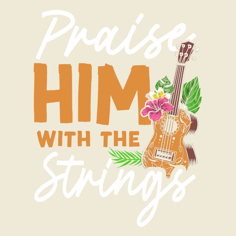 Hawaiian Ukulele Uke Praise Him